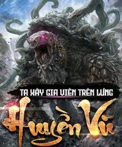 Ta Xây Gia Viên Trên Lưng Huyền Vũ (Dịch)